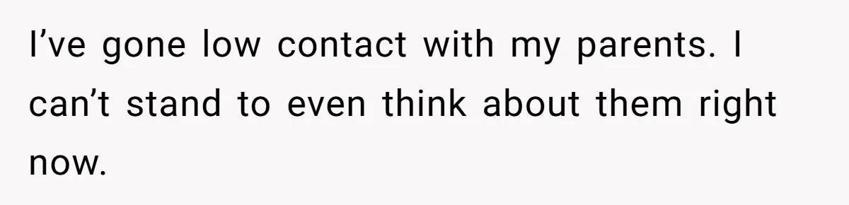 “They Lied to My Face”: Daughter Discovers Her Parents Knew She Was at Risk Before She Had a Child I’ve gone low contact with my parents. I can’t stand to even think about them right now.