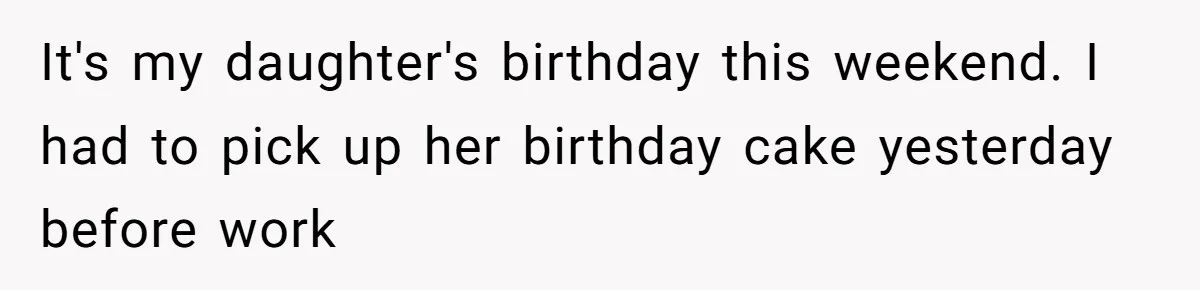“It Was a Custom Cake!”: Employee’s Meltdown Over Stolen Food Divides The Office It's my daughter's birthday this weekend. I had to pick up her birthday cake yesterday before work
