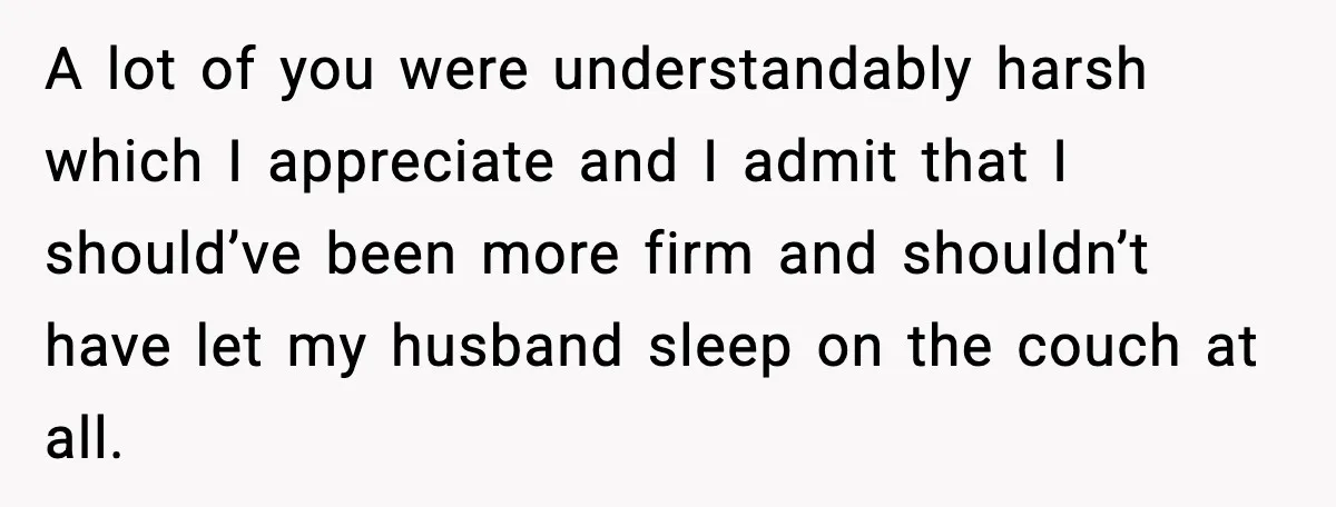 Wife Defends Husband After Her Parents Demand They Sleep Apart During Visit A lot of you were understandably harsh which I appreciate and I admit that I should’ve been more firm and shouldn’t have let my husband sleep on the couch at...