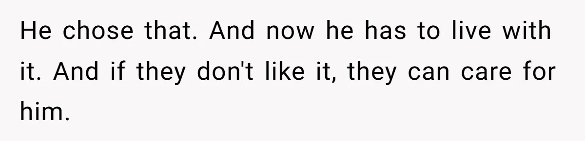 Wife Issues Ultimatum to Husband’s Mistress’s Parents: “Come Get This Baby” He chose that. And now he has to live with it. And if they don't like it, they can care for him.