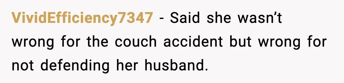 Wife Defends Husband After Her Parents Demand They Sleep Apart During Visit VividEfficiency7347 - Said she wasn’t wrong for the couch accident but wrong for not defending her husband.