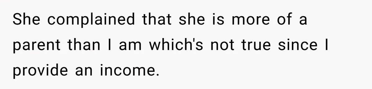 Dad Calls Girlfriend “Selfish” After She Refuses To Skip Her Job Interview To Save His Kids She complained that she is more of a parent than I am which's not true since I provide an income.