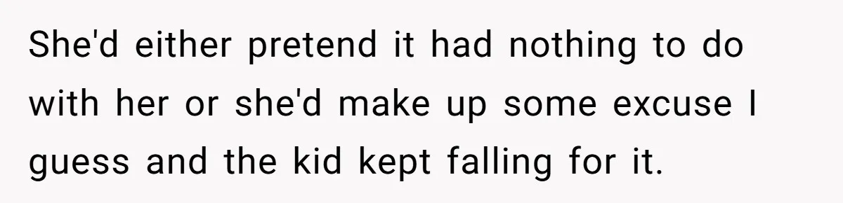 Man Dumps “Sweet” Girlfriend After She Brags About Humiliating a Special Needs Student She'd either pretend it had nothing to do with her or she'd make up some excuse I guess and the kid kept falling for it.