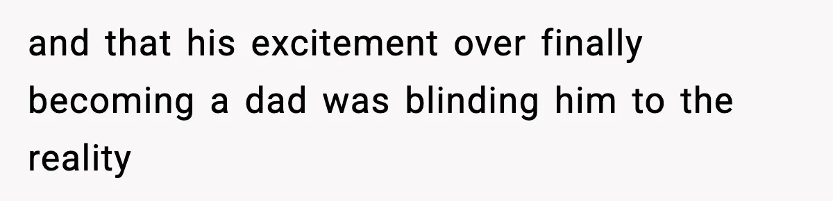 Woman Humiliates Husband's Coworker After He Calls Her Baby "Too Light" To Be His and that his excitement over finally becoming a dad was blinding him to the reality