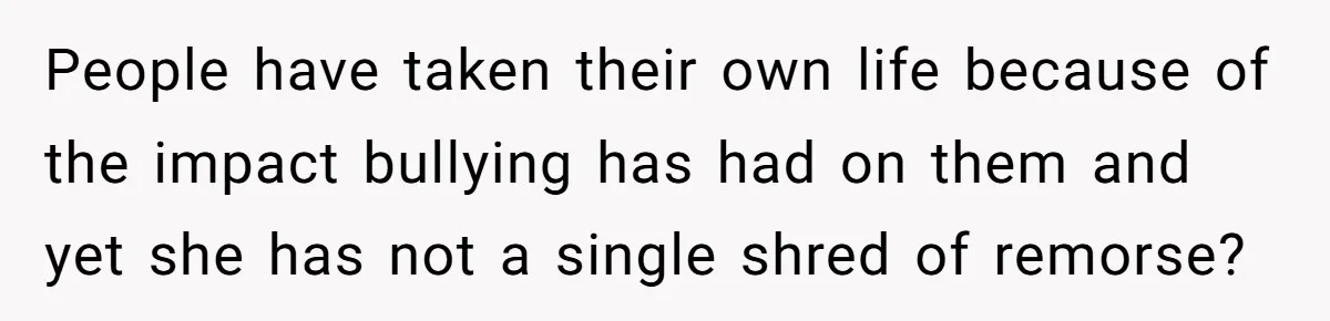 Man Dumps “Sweet” Girlfriend After She Brags About Humiliating a Special Needs Student People have taken their own life because of the impact bullying has had on them and yet she has not a single shred of remorse?