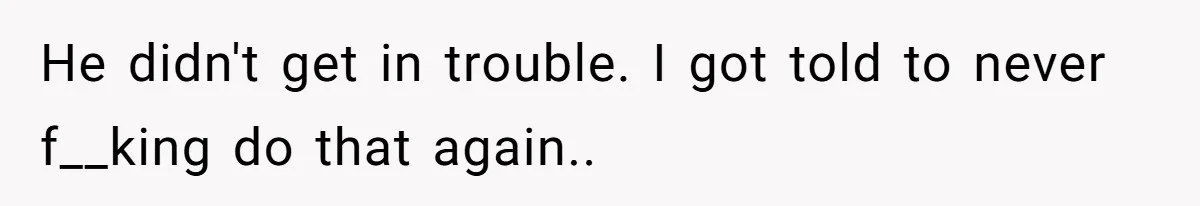 Man Dumps “Sweet” Girlfriend After She Brags About Humiliating a Special Needs Student He didn't get in trouble. I got told to never f__king do that again..