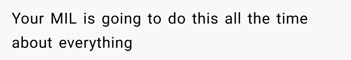 Man Forces His Fiancée To Choose Between Him And Her Parents Over Wedding Venue Dispute Your MIL is going to do this all the time about everything