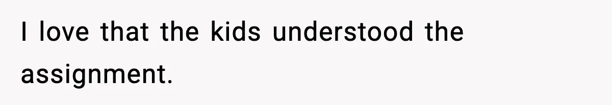 Parent Lets Kids Loot Brother’s House After He Refuses To Return Missing Legos, Is She Wrong? I love that the kids understood the assignment.