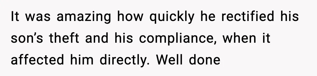 Parent Lets Kids Loot Brother’s House After He Refuses To Return Missing Legos, Is She Wrong? It was amazing how quickly he rectified his son’s theft and his compliance, when it affected him directly. Well done
