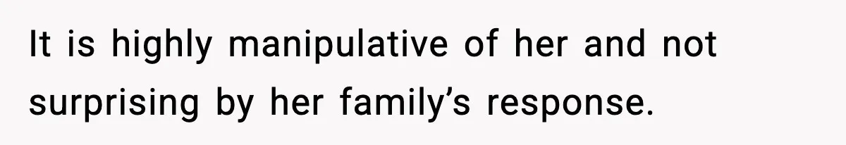 Teen Girl Wants Ex-Boyfriend To Help Raise Her Baby, But He’s Not The Father It is highly manipulative of her and not surprising by her family’s response.