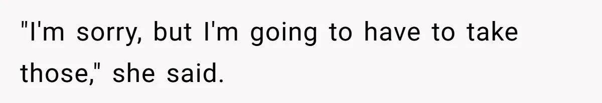 Teacher Steals Kids’ Blackberries, Cooks Pie In Class, And Then Eats It Herself—Here’s What Happened "I'm sorry, but I'm going to have to take those," she said.