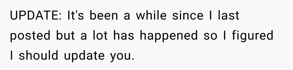Woman Escapes Marriage After Husband Turns Her Exhaustion Into A Weapon UPDATE: It's been a while since I last posted but a lot has happened so I figured I should update you.