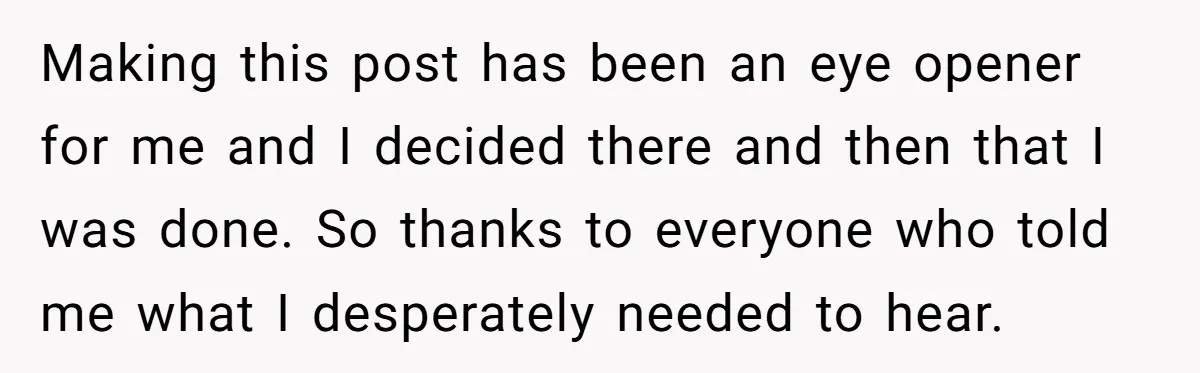 Woman Escapes Marriage After Husband Turns Her Exhaustion Into A Weapon Making this post has been an eye opener for me and I decided there and then that I was done. So thanks to everyone who told me what I desperately...