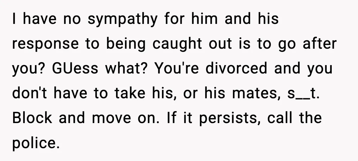 He Quit Being A Dad, Lied About It, Then Karma Arrived Wearing Pearls I have no sympathy for him and his response to being caught out is to go after you? GUess what? You're divorced and you don't have to take his, or...