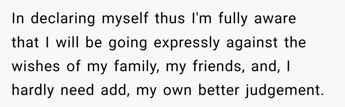 “Did You Use AI?”: Bride Walks Out Mid-Ceremony Over Robotic Vows In declaring myself thus I'm fully aware that I will be going expressly against the wishes of my family, my friends, and, I hardly need add, my own better judgement.