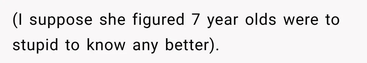 Teacher Steals Kids’ Blackberries, Cooks Pie In Class, And Then Eats It Herself—Here’s What Happened (I suppose she figured 7 year olds were to stupid to know any better).