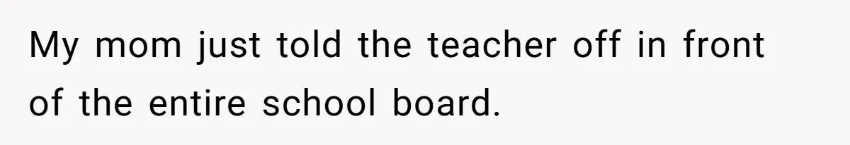 Teacher Steals Kids’ Blackberries, Cooks Pie In Class, And Then Eats It Herself—Here’s What Happened My mom just told the teacher off in front of the entire school board.