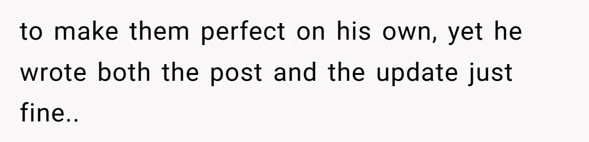 “Did You Use AI?”: Bride Walks Out Mid-Ceremony Over Robotic Vows to make them perfect on his own, yet he wrote both the post and the update just fine..