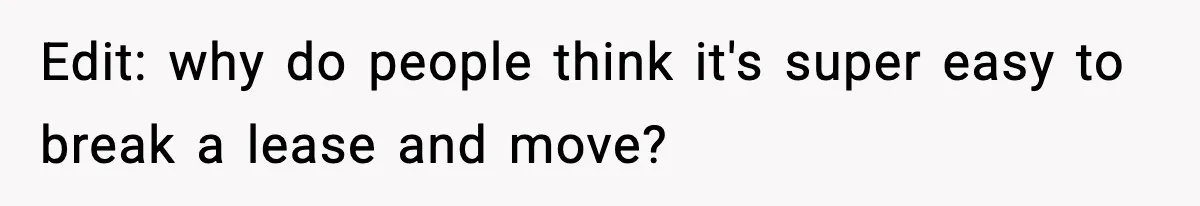 Roommate Tries To Shame Housemates For Not Wearing Clothes, Now He’s Mad They Won’t Change Edit: why do people think it's super easy to break a lease and move?