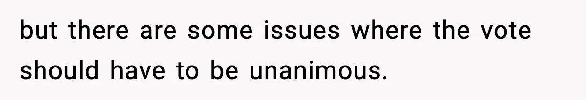 Roommate Tries To Shame Housemates For Not Wearing Clothes, Now He’s Mad They Won’t Change but there are some issues where the vote should have to be unanimous.