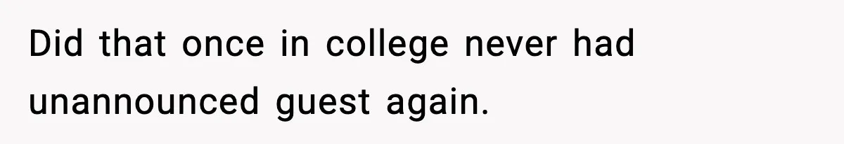 Roommate Tries To Shame Housemates For Not Wearing Clothes, Now He’s Mad They Won’t Change Did that once in college never had unannounced guest again.