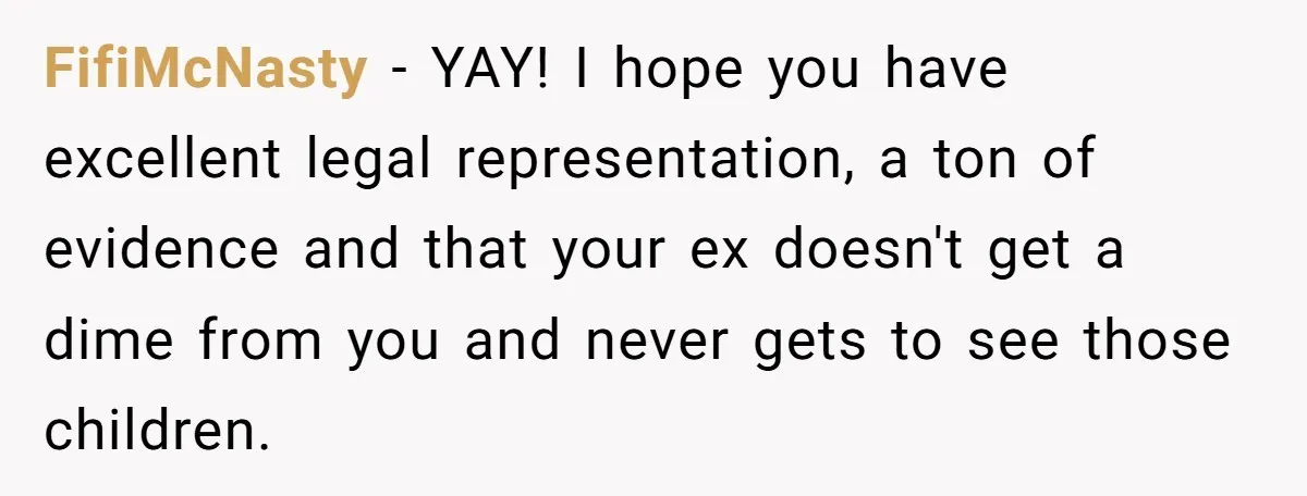 Woman Escapes Marriage After Husband Turns Her Exhaustion Into A Weapon FifiMcNasty − YAY! I hope you have excellent legal representation, a ton of evidence and that your ex doesn't get a dime from you and never gets to see those...