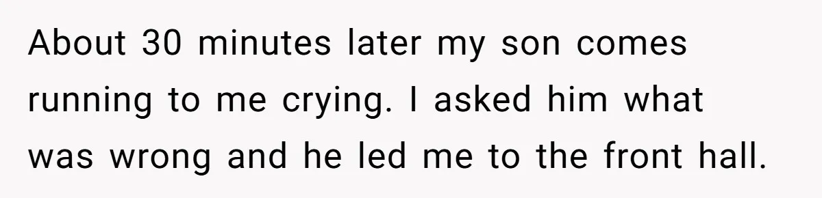 Parents Furious After Woman Replaces Her Son’s Broken Console With Nephew’s Gift About 30 minutes later my son comes running to me crying. I asked him what was wrong and he led me to the front hall.