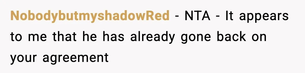 Wife Finds Out Husband’s Hiding Money In Secret Account, Decides To Go Back To Work NobodybutmyshadowRed − NTA - It appears to me that he has already gone back on your agreement