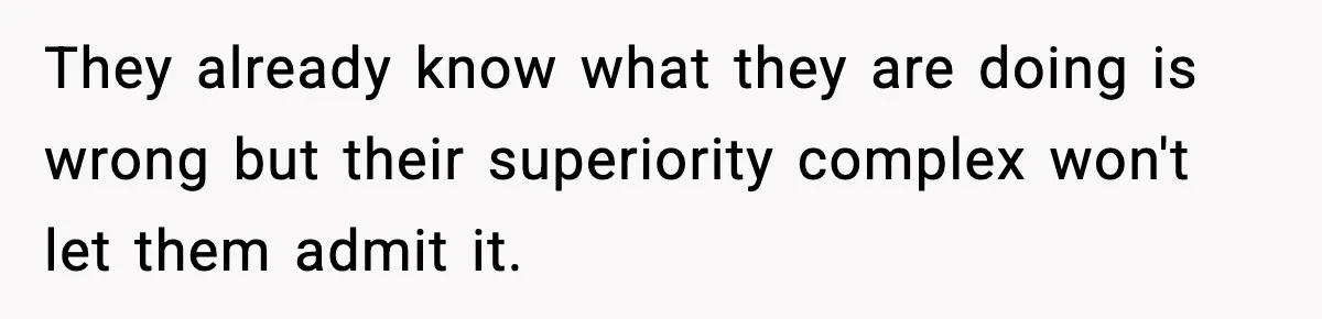 Boy Tells Mom She's "Dead To Him" For Choosing Bully As Her Teaching Assistant They already know what they are doing is wrong but their superiority complex won't let them admit it.