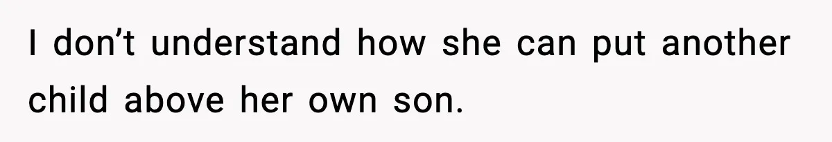 Boy Tells Mom She's "Dead To Him" For Choosing Bully As Her Teaching Assistant I don’t understand how she can put another child above her own son.