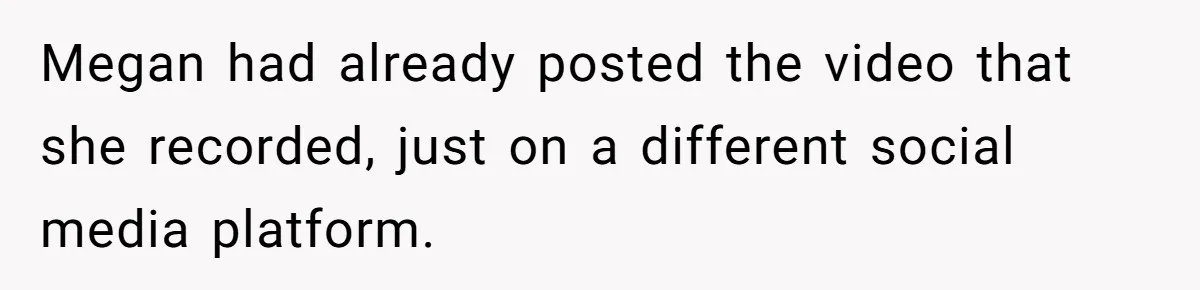 Aunt Can’t Believe Sister’s Parenting, Shows Family The Footage That Started The Feud Megan had already posted the video that she recorded, just on a different social media platform.