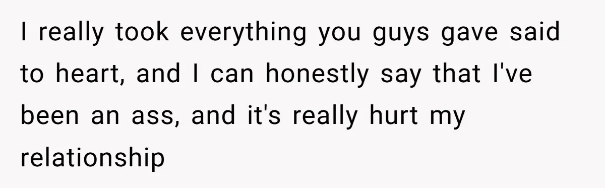 Girlfriend Finally Snaps After Her “Private Chef” Boyfriend Refuses Real Dates For Years I really took everything you guys gave said to heart, and I can honestly say that I've been an ass, and it's really hurt my relationship