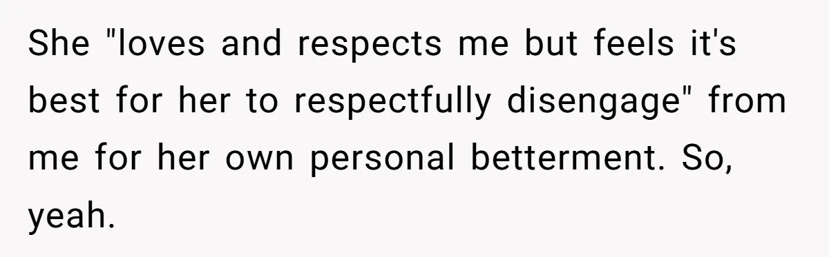 Girlfriend Finally Snaps After Her “Private Chef” Boyfriend Refuses Real Dates For Years She "loves and respects me but feels it's best for her to respectfully disengage" from me for her own personal betterment. So, yeah.