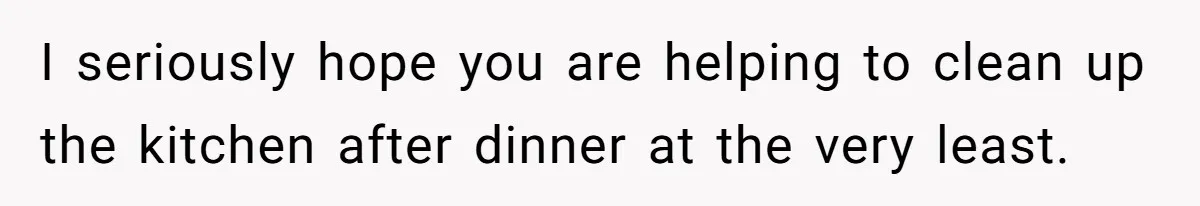 Girlfriend Finally Snaps After Her “Private Chef” Boyfriend Refuses Real Dates For Years I seriously hope you are helping to clean up the kitchen after dinner at the very least.