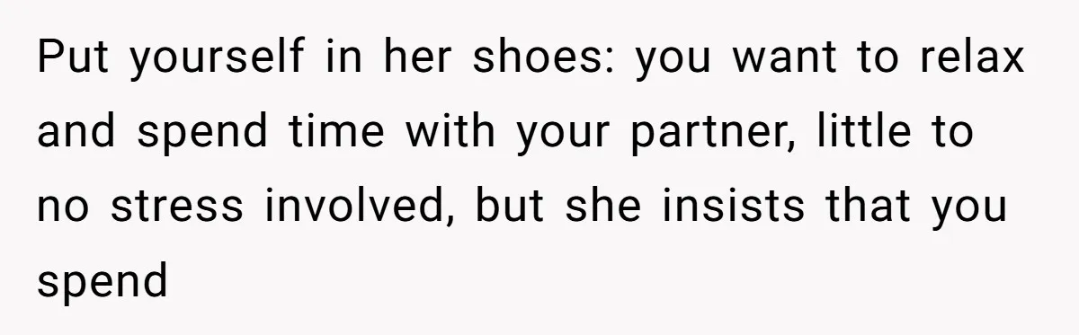 Girlfriend Finally Snaps After Her “Private Chef” Boyfriend Refuses Real Dates For Years Put yourself in her shoes: you want to relax and spend time with your partner, little to no stress involved, but she insists that you spend