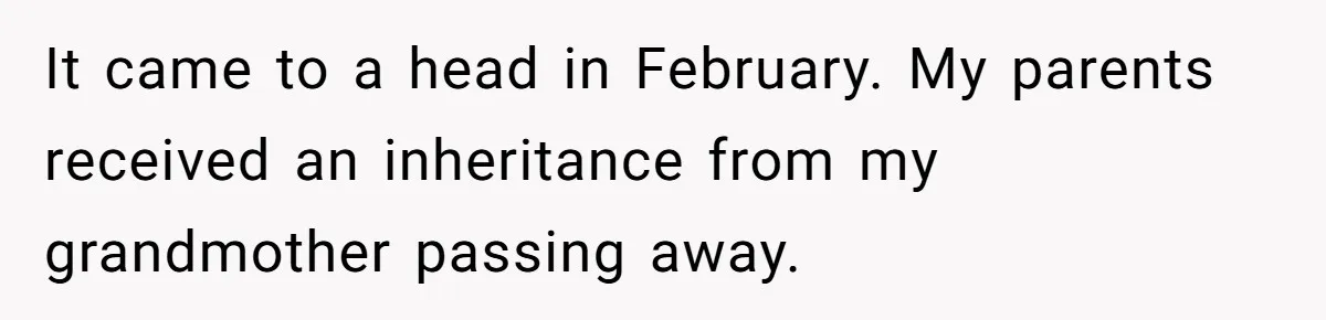 Dad Adopts Biological Son In Secret, Refuses To Tell Parents Until Inheritance Forces Truth It came to a head in February. My parents received an inheritance from my grandmother passing away.