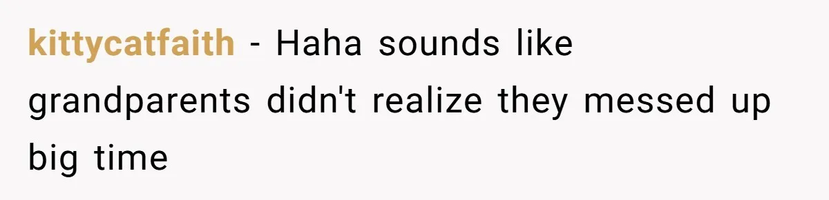 Dad Adopts Biological Son In Secret, Refuses To Tell Parents Until Inheritance Forces Truth kittycatfaith − Haha sounds like grandparents didn't realize they messed up big time