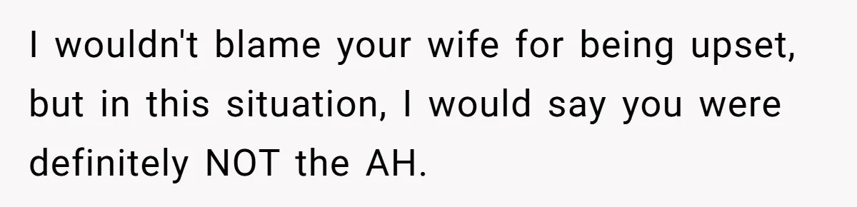 Husband Destroys His Wife’s First Meal Attempt, Now She’s Not Sure She’ll Ever Cook Again I wouldn't blame your wife for being upset, but in this situation, I would say you were definitely NOT the AH.
