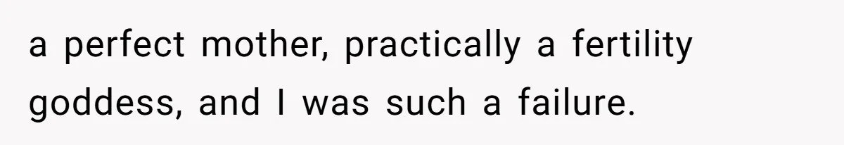 A New Mom’s Breaking Point: Woman’s Savage Response To Her MIL’s ‘Perfect Mother’ Routine a perfect mother, practically a fertility goddess, and I was such a failure.