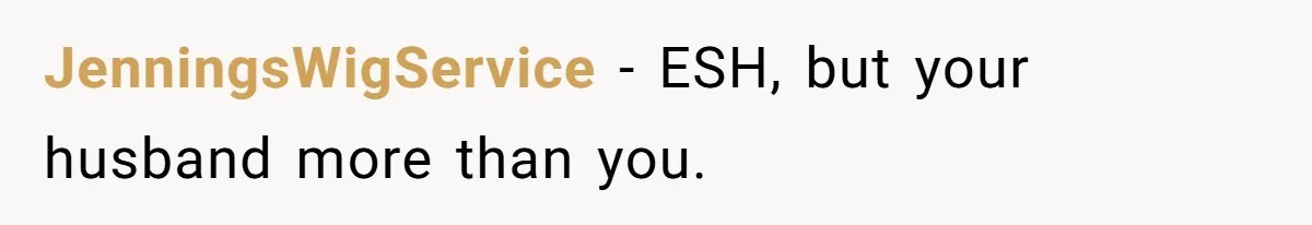 A New Mom’s Breaking Point: Woman’s Savage Response To Her MIL’s ‘Perfect Mother’ Routine JenningsWigService − ESH, but your husband more than you.