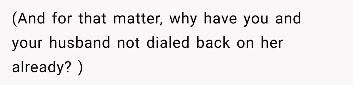 A New Mom’s Breaking Point: Woman’s Savage Response To Her MIL’s ‘Perfect Mother’ Routine (And for that matter, why have you and your husband not dialed back on her already? )