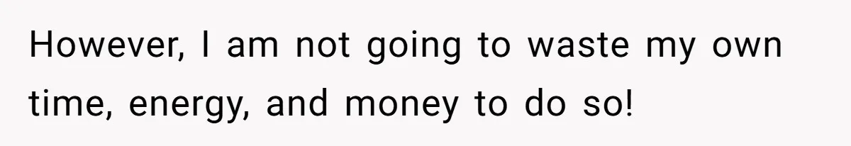 Wife Tells Husband She Won’t Accept His Affair Child In The House—If He Wants Custody, He Can Leave However, I am not going to waste my own time, energy, and money to do so!