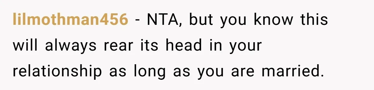 Wife Tells Husband She Won’t Accept His Affair Child In The House—If He Wants Custody, He Can Leave lilmothman456 − NTA, but you know this will always rear its head in your relationship as long as you are married.