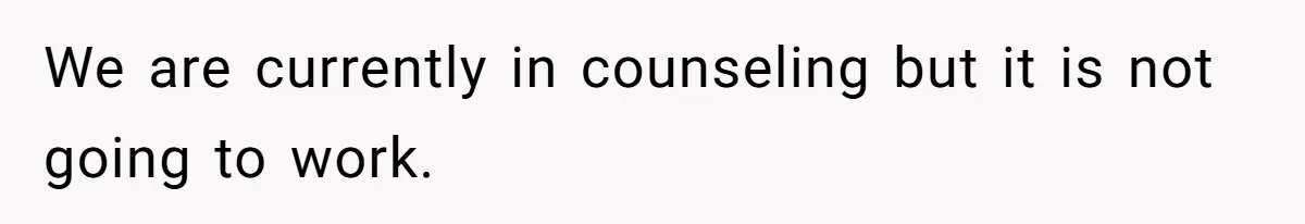 Husband Takes Affair Partner’s Wallet And Keys In Revenge, And It Costs Him His Marriage We are currently in counseling but it is not going to work.