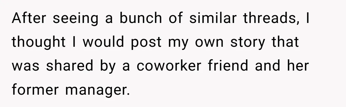 Customer Refuses to Speak to Women Techs - Gets Shut Down by Female Supervisor, Corporate, and Legal After seeing a bunch of similar threads, I thought I would post my own story that was shared by a coworker friend and her former manager.