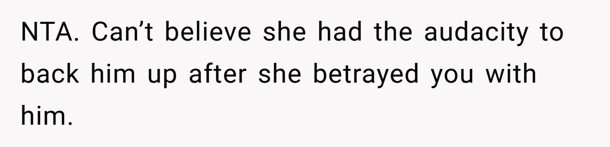 Husband Takes Affair Partner’s Wallet And Keys In Revenge, And It Costs Him His Marriage NTA. Can’t believe she had the audacity to back him up after she betrayed you with him.