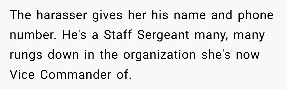 He Tried to Hit on a “Random Woman” at the Track - Turns Out She Was a 3-Star General The harasser gives her his name and phone number. He's a Staff Sergeant many, many rungs down in the organization she's now Vice Commander of.