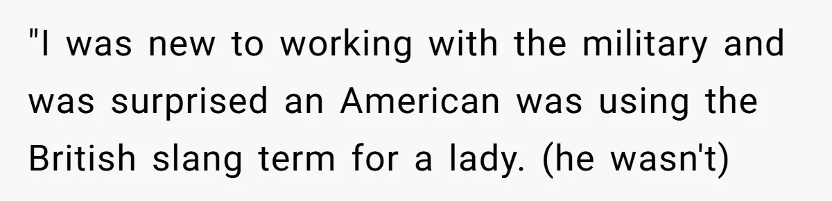 He Tried to Hit on a “Random Woman” at the Track - Turns Out She Was a 3-Star General "I was new to working with the military and was surprised an American was using the British slang term for a lady. (he wasn't)