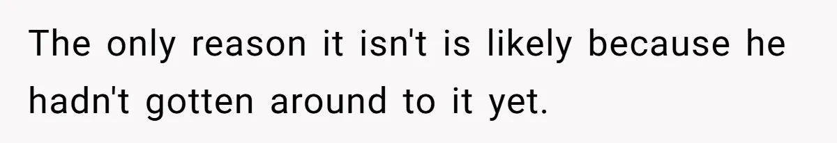 Brother Keeps Entire Life Insurance Windfall While Widow With Twins Faces Selling Family Home The only reason it isn't is likely because he hadn't gotten around to it yet.