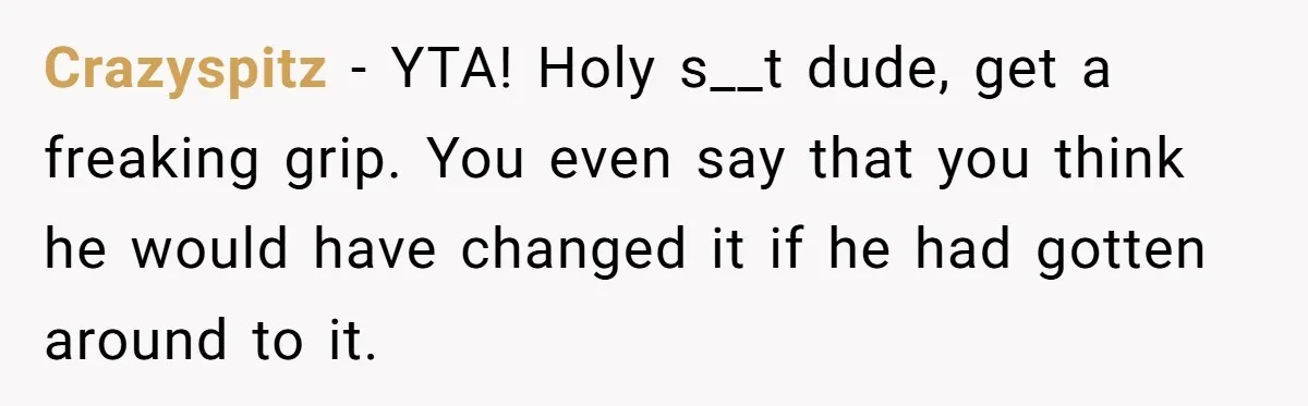 Brother Keeps Entire Life Insurance Windfall While Widow With Twins Faces Selling Family Home Crazyspitz − YTA! Holy s__t dude, get a freaking grip. You even say that you think he would have changed it if he had gotten around to it.